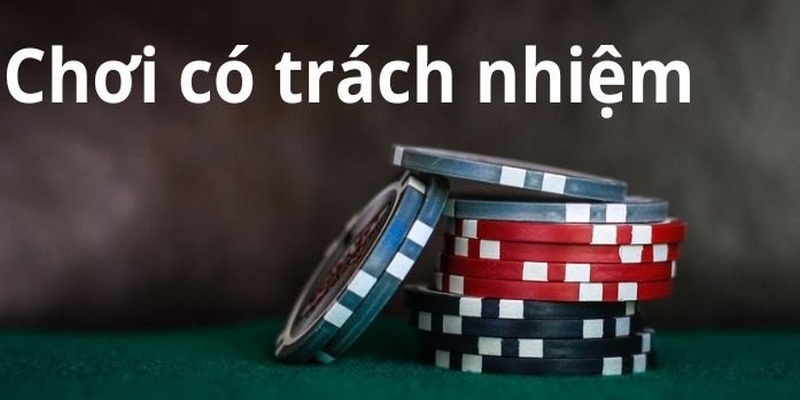 Hãy chơi có trách nhiệm hơn